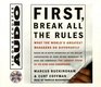 First Break All The Rules  What The Worlds Greatest Managers Do Differently