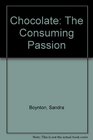 Chocolate: The Consuming Passion