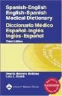 SpanishEnglish English Spanish Medical Dictionary / Diccionario Medico EspanolIngles InglesEspanol