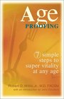 Age Proofing 7 Simple Steps to Super Vitality at Any Age