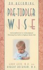 On Becoming PreToddlerwise From Babyhood to Toddlerhood