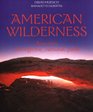 American Wilderness A Journey Through the National Parks