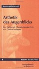 sthetik des Augenblicks Der Dichter als berwinder der Zeit  von Goethe bis heute