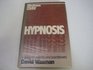 HYPNOSIS A GUIDE FOR PATIENTS AND PRACTITIONERS