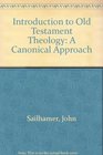 Introduction to Old Testament Theology A Canonical Approach