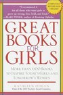 Great Books for Girls  More Than 600 Books to Inspire Today's Girls and Tomorrow's Women