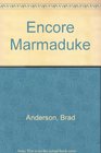 Encore Marmaduke