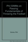Phil SIMMs on Passing Fundamentals of Throwing the Football