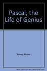 Pascal the Life of Genius