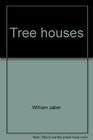 Tree houses How to build your own tree house