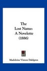 The Lost Name A Novelette