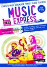 Music Express Age 910 Complete Music Scheme for Primary Class Teachers