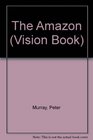 The Amazon  Vision Books Series