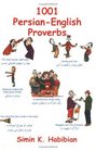 One Thousand  One PersianEnglish Proverbs Learning Language and Culture Through Commonly Used Sayings