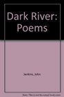 Dark River Poems