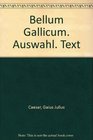 Bellum Gallicum Auswahl Text
