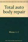 Total auto body repair