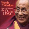 Words of Wisdom from His Holiness the Dalai Lama