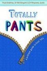 Totally Pants A Brilliant Guide to Boys' Bits