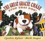 The Great Gracie Chase  Stop That Dog