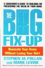 The Big FixUp How to Renovate Your Home Without Losing Your Shirt