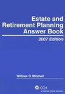 Estate and Retirement Planning Answer Book 2007 Edition