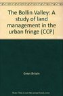 The Bollin Valley A study of land management in the urban fringe