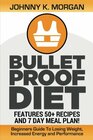 Bulletproof Diet: Beginners Guide to Losing Weight, Increased Energy and Performance
