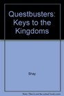 Questbusters Keys to the Kingdoms