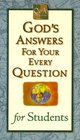God's Answers for Your Every Question for Students