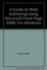 A Guide to Web Authoring Using Microsoft Front Page 2000 For Windows
