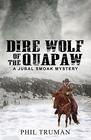 Dire Wolf of the Quapaw (Jubal Smoak, Bk 1)