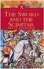 The Sword and the Scimitar The Saga of the Crusades