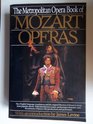 The Metropolitan Opera Book of Mozart Operas