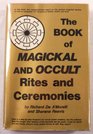 Book of Magickal and Occult Rites and Ceremonies