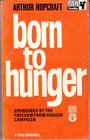 BORN TO HUNGER