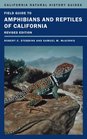 Field Guide to Amphibians and Reptiles of California Revised Edition