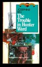 The Trouble in Hunter Ward