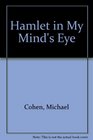 Hamlet in my mind's eye