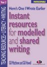 Here's One I Wrote Earlier Year 2 Instant Resources for Modelled and Shared Writing
