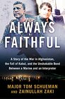 Always Faithful A Story of the War in Afghanistan the Fall of Kabul and the Unshakable Bond Between a Marine and an Interpreter