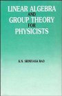 Linear Algebra and Group Theory for Physicists