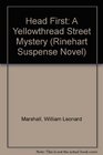 Head First A Yellowthread Street Mystery