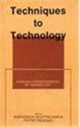 Techniques to Technology A French Historiography of Technology