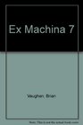 Ex Machina 7