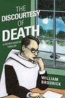 The Discourtesy of Death