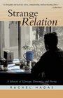 Strange Relation A Memoir of Marriage Dementia and Poetry