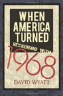 When America Turned Reckoning With 1968