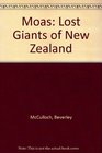 Moas Lost Giants of New Zealand