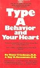 TYPE A BEHAVIOR AND YOUR HEART